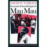 Economic &amp; Social Origins of Mau Mau 1945-53