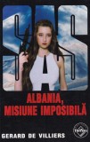 Gerard de Villiers - SAS: Albania, misiune imposibila