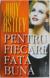 Pentru fiecare fata buna &ndash; Judy Astley