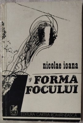 NICOLAE IOANA - FORMA FOCULUI (VERSURI, editia princeps - 1977) foto