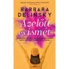 Azelőtt &eacute;s ism&eacute;t - Barbara Delinsky