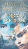 FORMA SERPILOR-MINETTE WALTERS