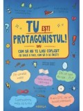 Cumpara ieftin Tu esti Protagonistul/***