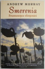 Smerenia. Frumusetea sfinteniei ? Andrew Murray foto
