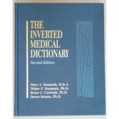 THE INVERTED MEDICAL DICTIONARY by MARY J. STANASZEK ..STEVEN STRAUSS , 1991
