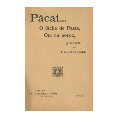 I. L. Caragiale, Păcat... O făclie de Paşte, Om cu noroc, 3 Novele, 1892, prima ediție - Piesă rară foto