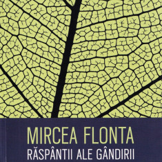 Raspantii ale gandirii - Mircea Flonta