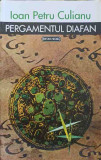 PERGAMENTUL DIAFAN-IOAN PETRU CULIANU-352305