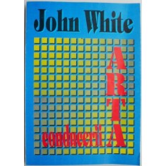 Arta conducerii. Realizarea obiectivelor prin rugaciune, curaj si hotarare &ndash; John White