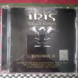 -Y- CD ORIGINAL IRIS - CEI CE VOR FI - VOL II ( STARE NM )