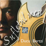 CD Ducu Bertzi - Sufletul Meu, original, Folk