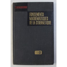 FONDEMENTS MATHEMATIQUES DE LA CYBERNETIQUE de Y. KORCHOUNOV 1975