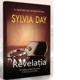 Revelatia (al doliea roman din seria Crossfire) - Sylvia Day