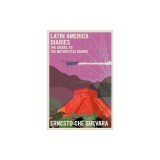 Latin America Diaries: The Sequel to the Motorcycle Diaries