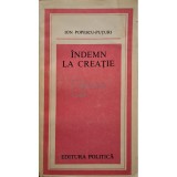 Ion Popescu-Puturi - Indemn la creatie (Editia: 1984)