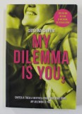 MY DILEMMA IS YOU , VOLUMUL III de CRISTINA CHIPERI , 2017