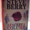 AFACEREA COLUMB DE STEVE BERRY , 2014 *EDITIE CARTONATA,Autor: STEVE BERRY