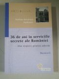 36 de ani in serviciile secrete ale Romaniei. Din respect pentru adevar- Stelian Octavian Andronic