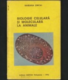 BIOLOGIE CELULARĂ ȘI MOLECULARĂ LA ANIMALE - MARIANA ȘINCAI - TIMIȘOARA, 1993