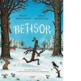 Betisor - Julia Donaldson, Alexandru M. Calin