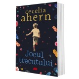 Jocul trecutului - Cecelia Ahern