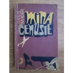 Julius Mader - Mana cenusie. Secretele serviciului de spionaj al Germaniei