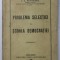 PROBLEMA SELECTIEI IN SCOALA DEMOCRATIEI de I.C. PETRESCU , 1928 ,