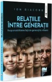 Relatiile intre generatii. Responsabilitatea fata de generatiile viitoare - Ion Diaconu