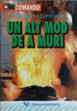 Un Alt Mod de a Muri - Francis Clifford, Editura Europontic 1996, Carte Politista, Colectia Commando