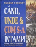 CAND, UNDE &amp; CUM S-A INTAMPLAT. CELE MAI DINAMICE EVENIMENTE SI CUM AU SCHIMBAT ELE LUMEA-COLECTIV