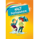 Nagy pozit&iacute;vk&ouml;nyvem - Mes&eacute;k a pozit&iacute;v l&aacute;t&aacute;sm&oacute;d fejleszt&eacute;s&eacute;hez - Szeghy Karolina
