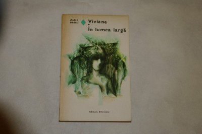 Viviane - In lumea larga - Andre Dhotel - 1979 foto