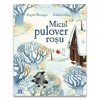 Micul pulover rosu - Brigitte Weninger - Carte de povesti pentru copii