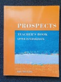 PROSPECTS TEACHER&#039;S BOOK UPPER INTERMEDIATE