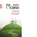 Amorul conjugal (editie de buzunar) - Alberto Moravia