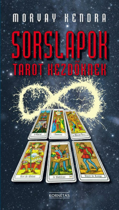 Sorslapok - Tarot kezdőknek - Morvay Kendra