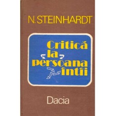N. Steinhardt - Critica la persoana intai - 136943