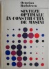 Sinteze Oprimale in Constructia de Masini - Octavian Radulescu - Carte Tehnica