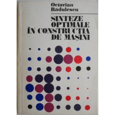 Sinteze oprimale in constructia de masini &ndash; Octavian Radulescu