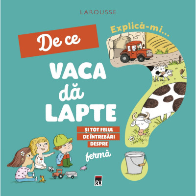 Explica-mi de ce vaca da lapte, Larousse foto