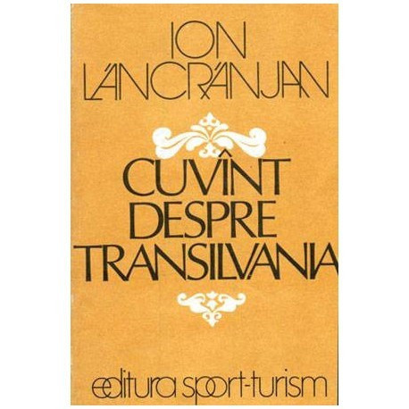 Ion Lancranjan - Cuvant despre Transilvania - 103486