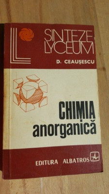 Chimia anorganica- D. Ceausescu foto