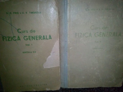 S. E. Fris, A. V. Timoreva - Curs de fizica generala, 2 vol. (1954) foto