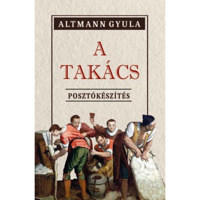 A Tak&aacute;cs - Poszt&oacute;k&eacute;sz&iacute;t&eacute;s - Altmann Gyula