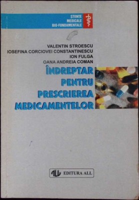 INDREPTAR PENTRU PRESCRIEREA MEDICAMENTELOR-V. STROESCU, I.C. CONSTANTINESCU, I. FULGA, O.A. COMAN-335812 foto