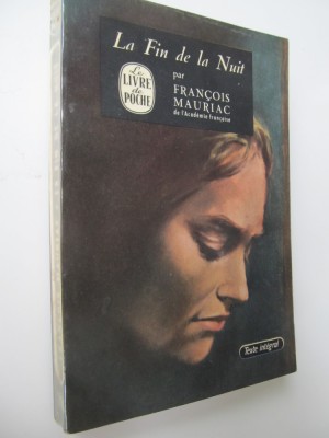 La Fin de la Nuit (Le Livre de la poche) - lb. franceza - Francois Mauriac foto