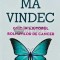 Ma vindec. Ghid in ajutorul bolnavilor de cancer - 2017 - Anne Ancelin (AH161)