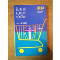 CUM SA CUMPERI SANATOS de APRIL LANE BENSON , 2008