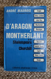 D ARAGON A MONTHERLANT -ANDRE MAUROIS, 1967