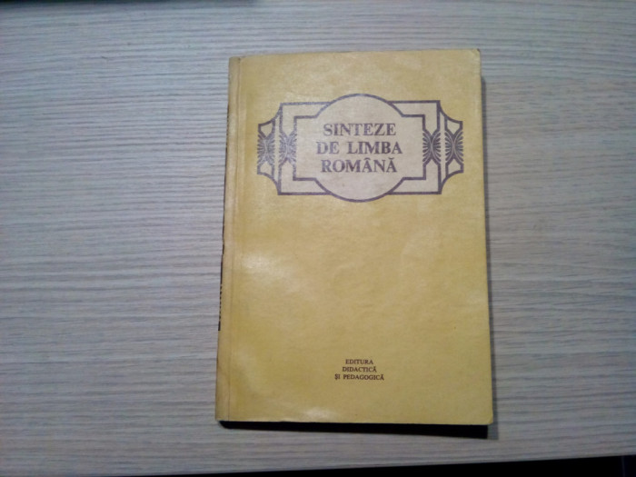 SINTEZE DE LIMBA ROMANA - Theodor Hristea - editia a doua, 1981, 279 p.
